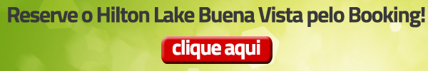 Banner - Clique aqui para reservar o Hilton Lake Buena Vista pelo Booking