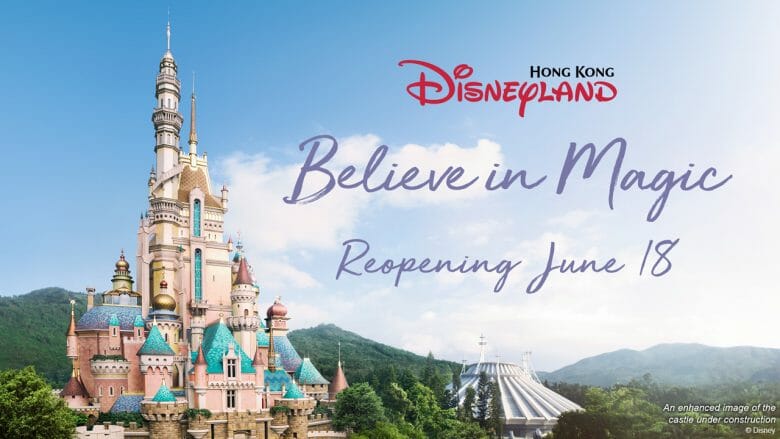 Foto de divulgação da reabertura da Disneyland de Hong Kong em junho, com uma foto do castelo, da Space Mountain e o texto "Believe in Magic - Reopening June 18"